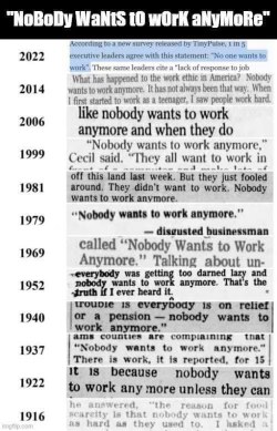 Apparently complaining about people not wanting to work is timeless