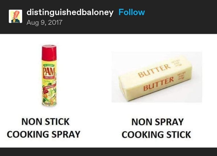 So basically, one is spray and the other is a stick of butter. Makes sense.