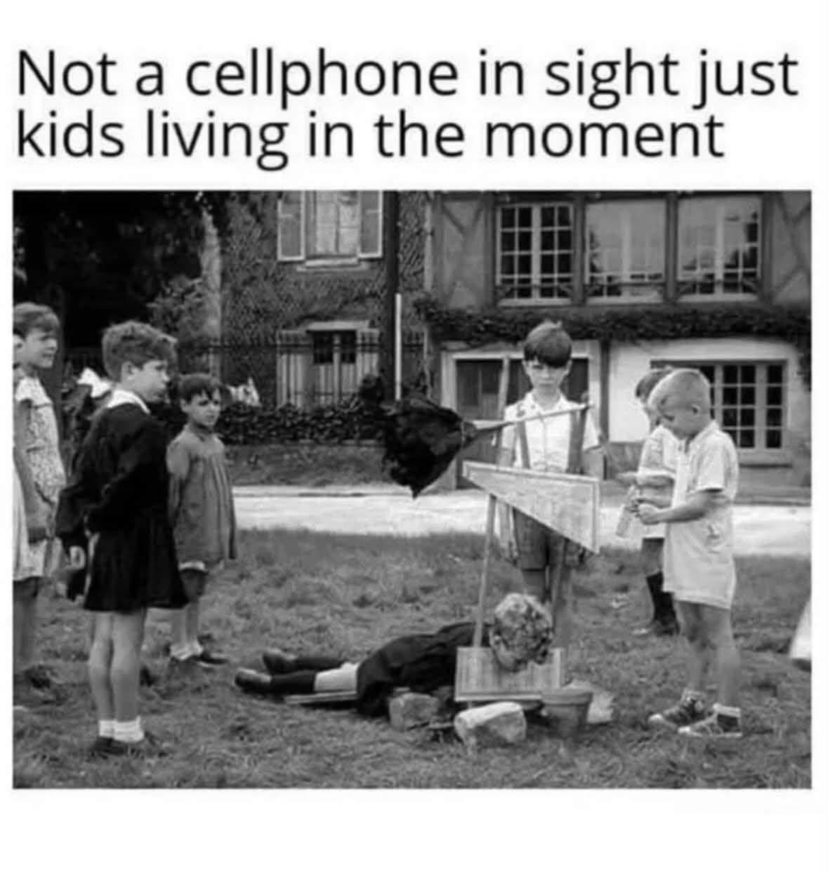 Kids these days living in the moment, look how much fun they're having