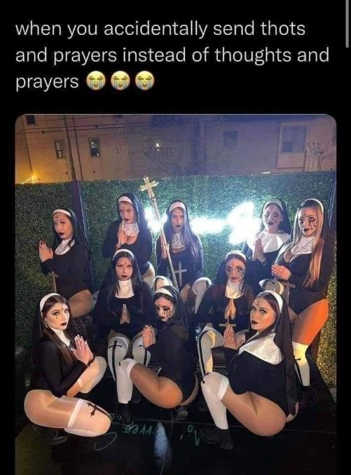 When you accidentally send 'thots and prayers' instead of 'thoughts and prayers.'