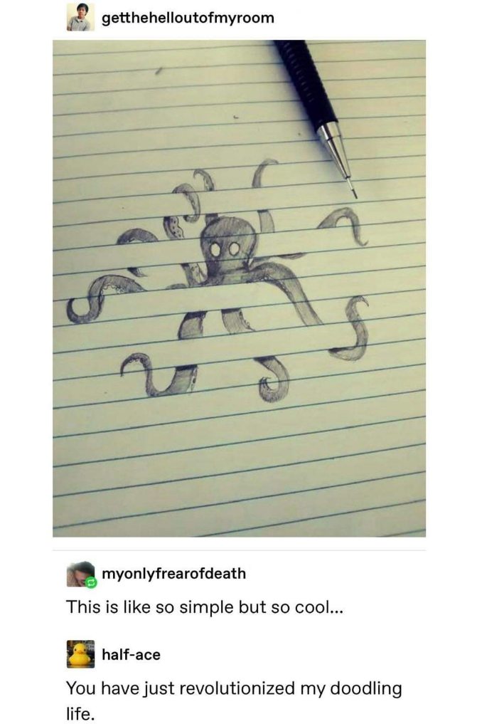 Me realizing I can just slice up my doodle and it looks way cooler
