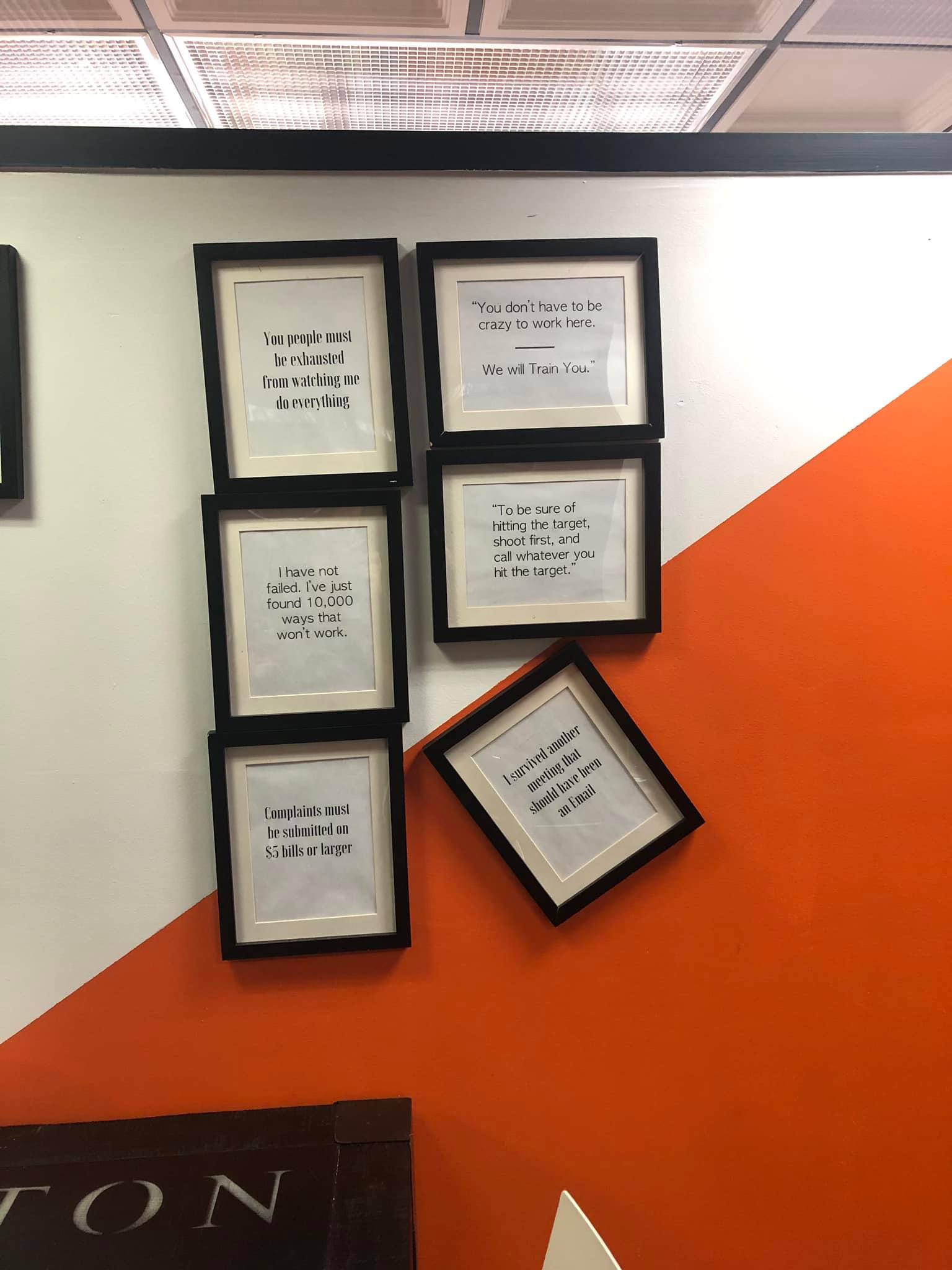 LOL this office decoration is hilariously brutal. Pretty sure my boss put these up.