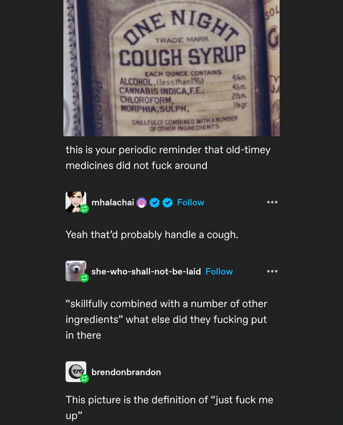 Old-timey cough syrup had alcohol, cannabis, chloroform, and morphia. Wild.