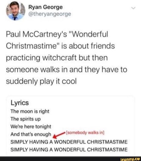 Suddenly turning your witchy ritual into a holiday bop when someone walks in