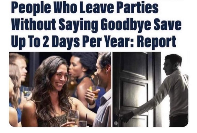 Basically, if you sneak out of parties you're basically hoarding time. What am I gonna do with all these extra days?!