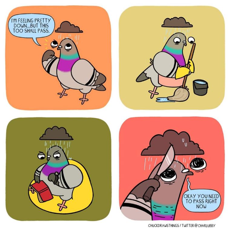 When you try to be positive about your problems but they just get worse.