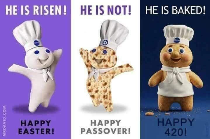 Pillsbury Doughboy celebrating holidays... Easter, Passover, and 420.