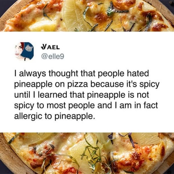 So you thought pineapple on pizza was spicy... turns out you're just allergic