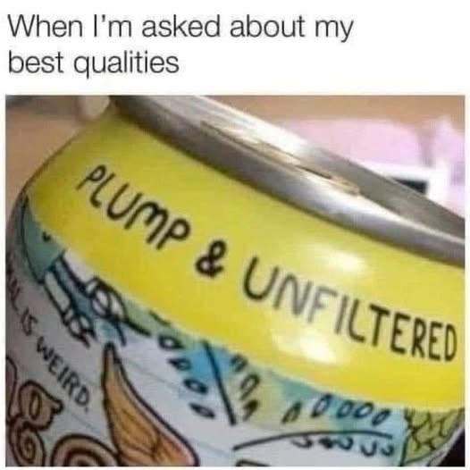 When someone asks about my best qualities and I realize this can describes me perfectly
