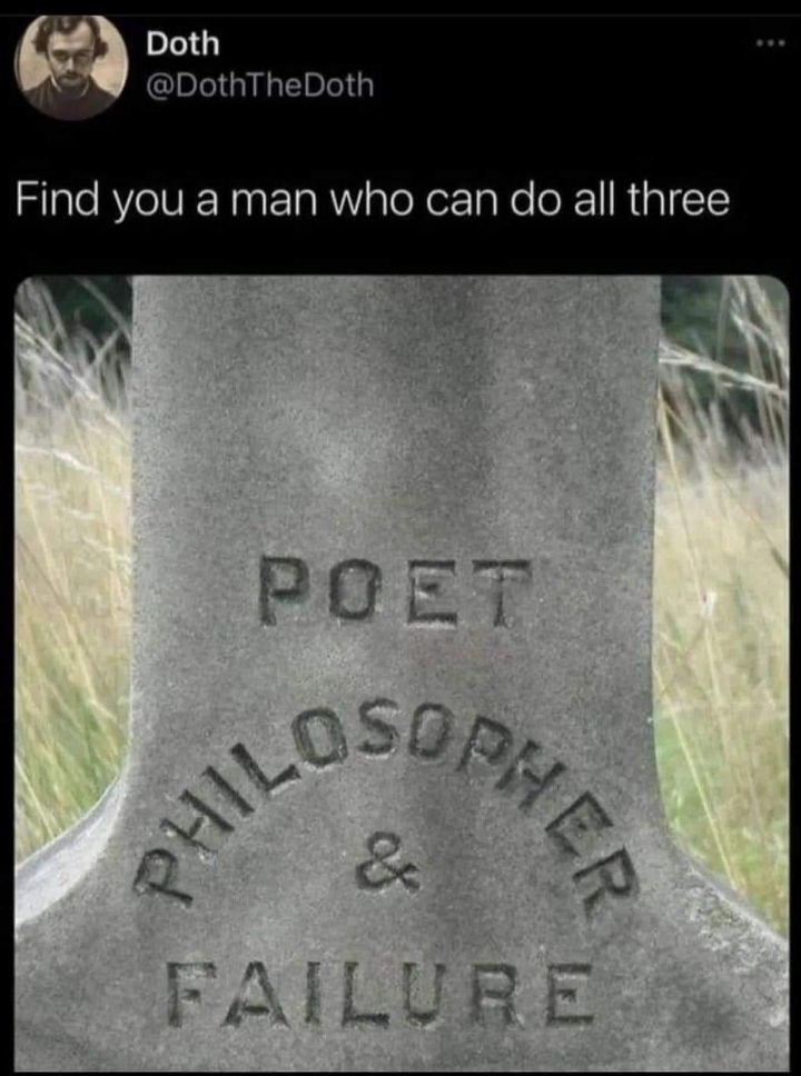 Guess this guy peaked too early. Poet, philosopher, and still a failure.