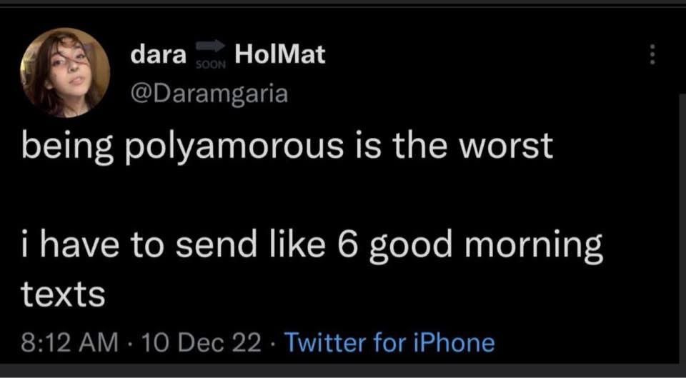 This is why I can't be polyamorous, too many good morning texts to send lol