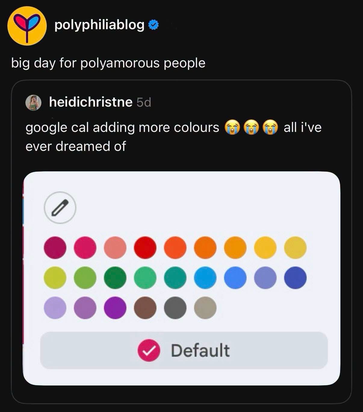 Google Calendar adding more colors is apparently a bigger deal for polyamorous people lol