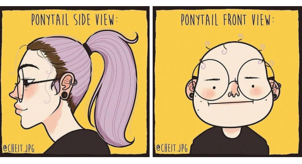 Ponytail side view vs. front view is a whole mood.