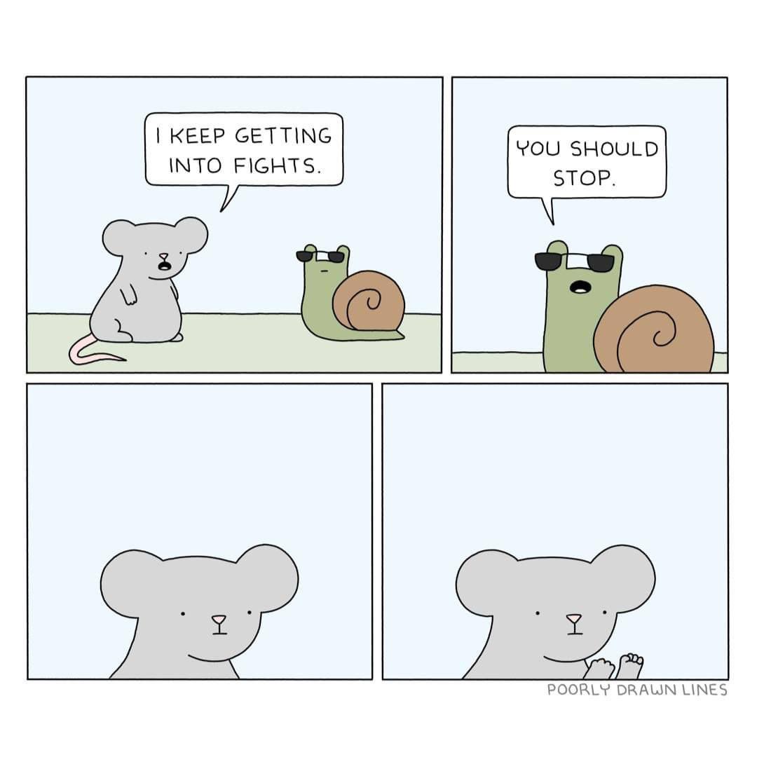 When you're trying to get advice but the advice is just 'stop doing that'