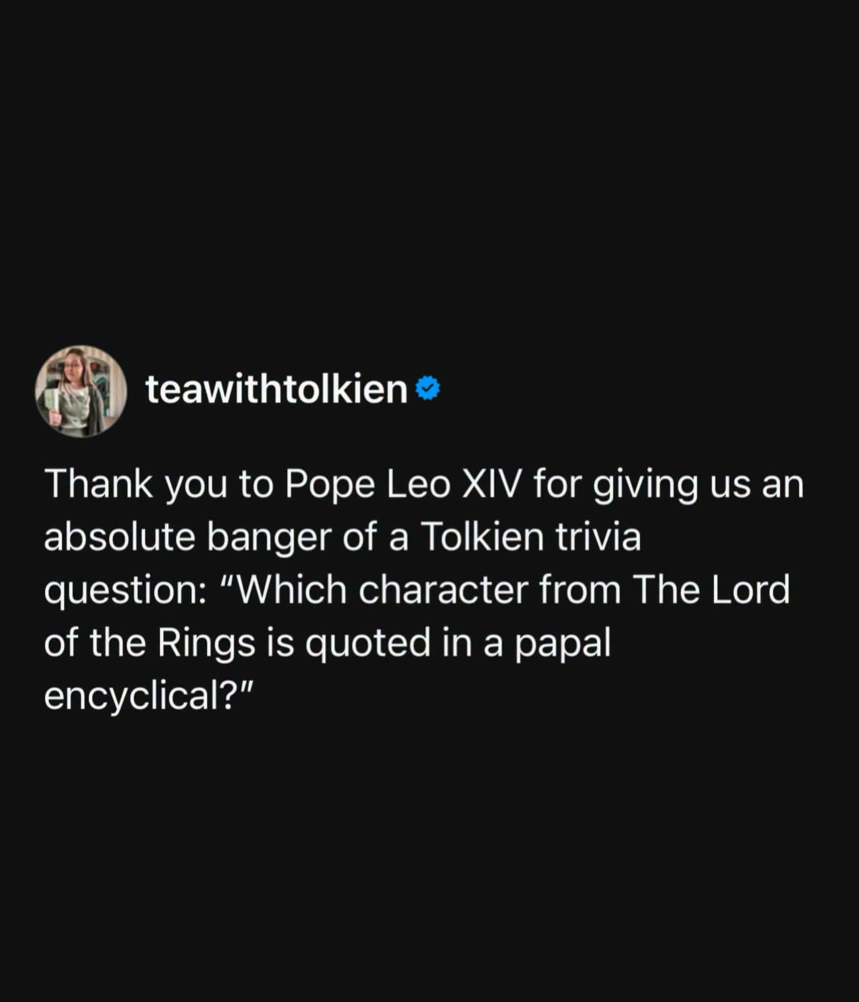 Never thought I'd see the Pope quoting Gandalf