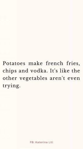Potatoes are clearly the MVP of the vegetable world