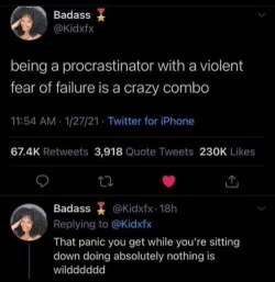 When your fear of failing makes you procrastinate, and then you panic for no reason.
