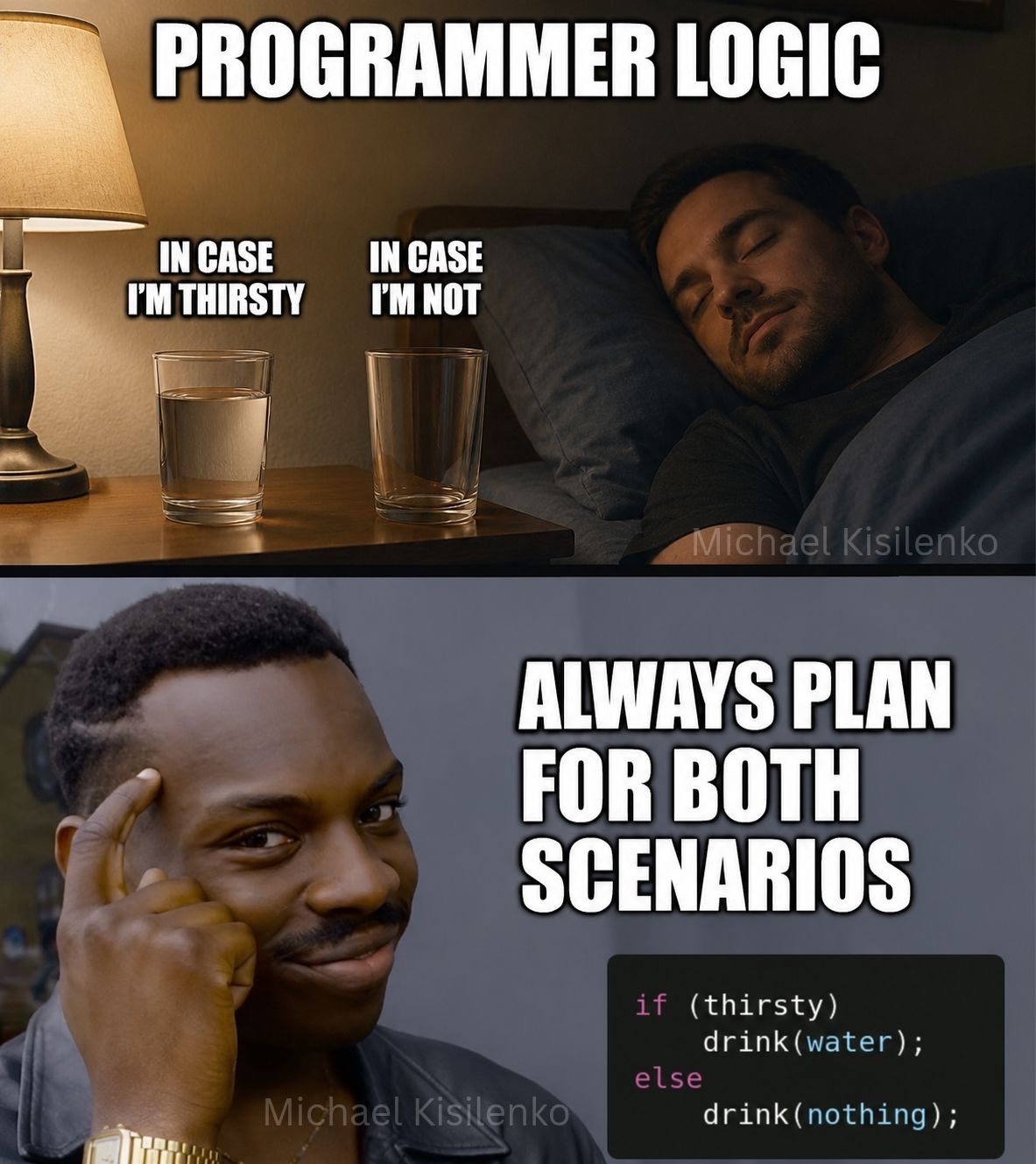Programmers preparing for every possible outcome, even thirst.