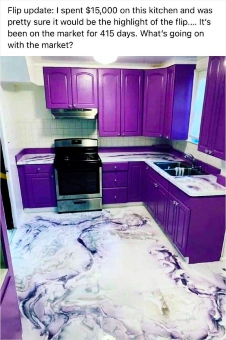 When you spend $15k on a kitchen renovation and it's been on the market for over a year lol