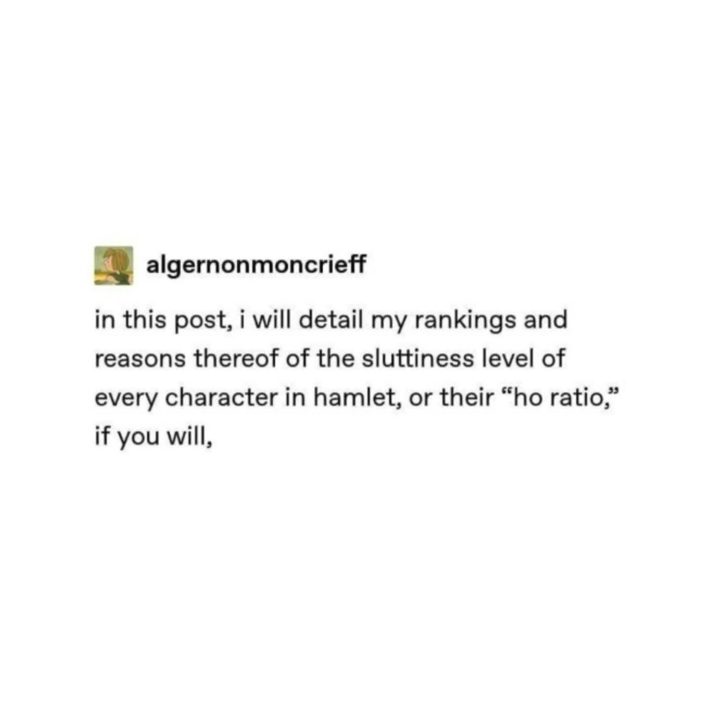 When someone decides to rank Hamlet characters by their 'ho ratio'