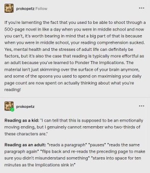 Me trying to read as an adult vs. me reading as a kid. Pretty sure my brain just skimmed in middle school lol