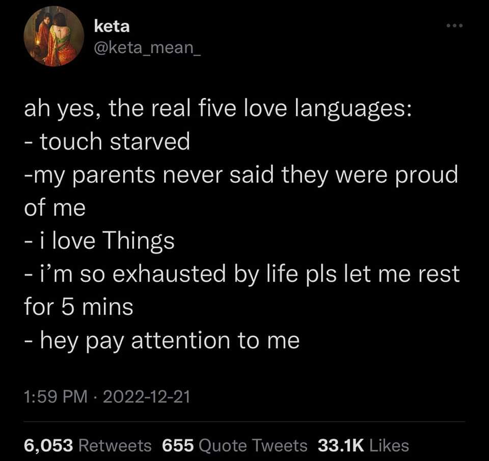 The real five love languages are apparently just trauma responses lol
