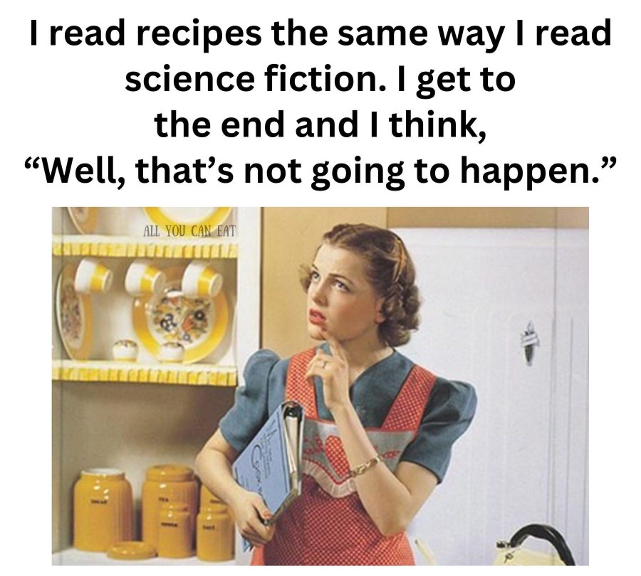 Me reading a recipe and realizing I'm never actually going to make it.