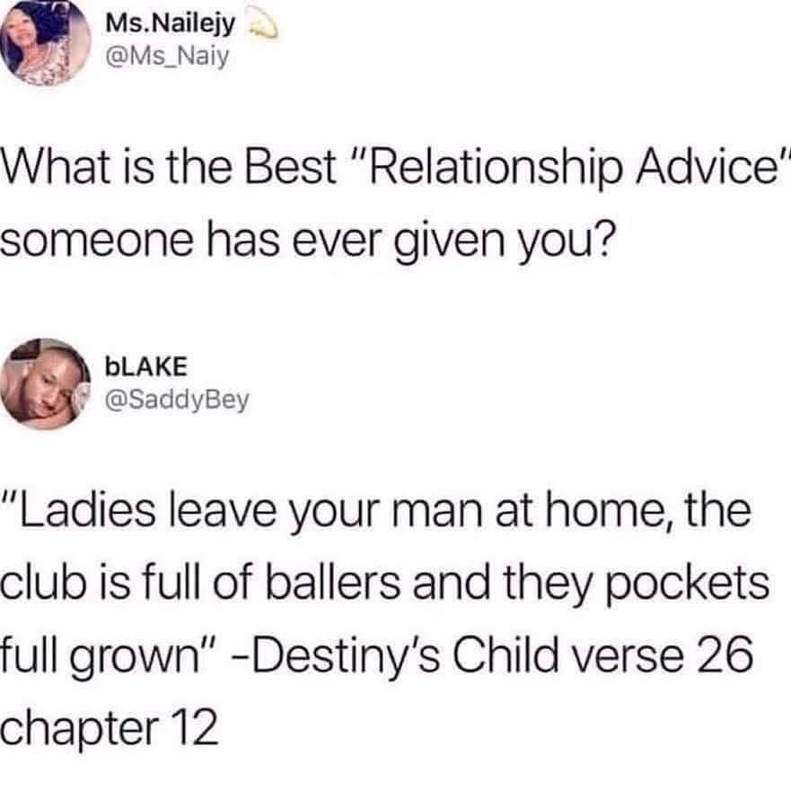 Imagine taking relationship advice from a Destiny's Child song... and then making up a verse number.