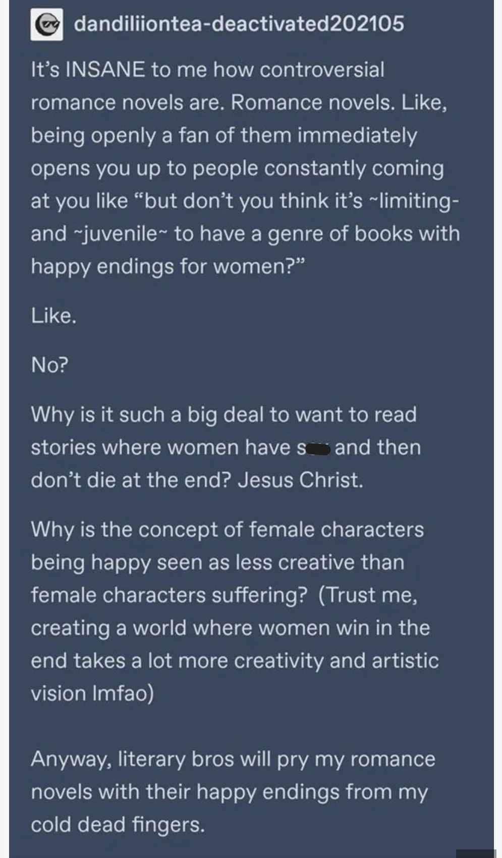When someone tries to tell you that reading romance novels is 'juvenile' and you're like 'lemme enjoy my happy endings in peace'