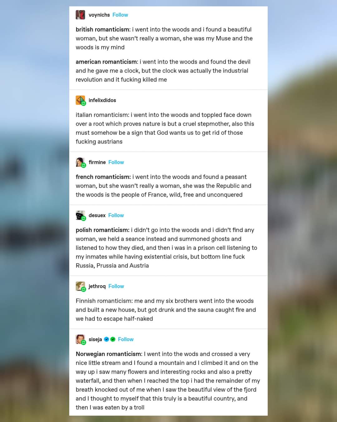 Romanticism is just people being extra about walking in the woods lol