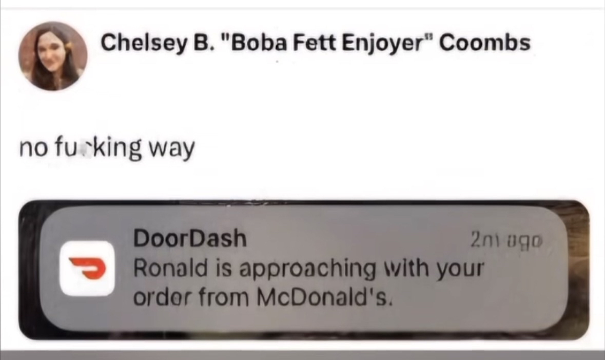 When your DoorDash driver is literally Ronald McDonald coming to bring you McDonald's.