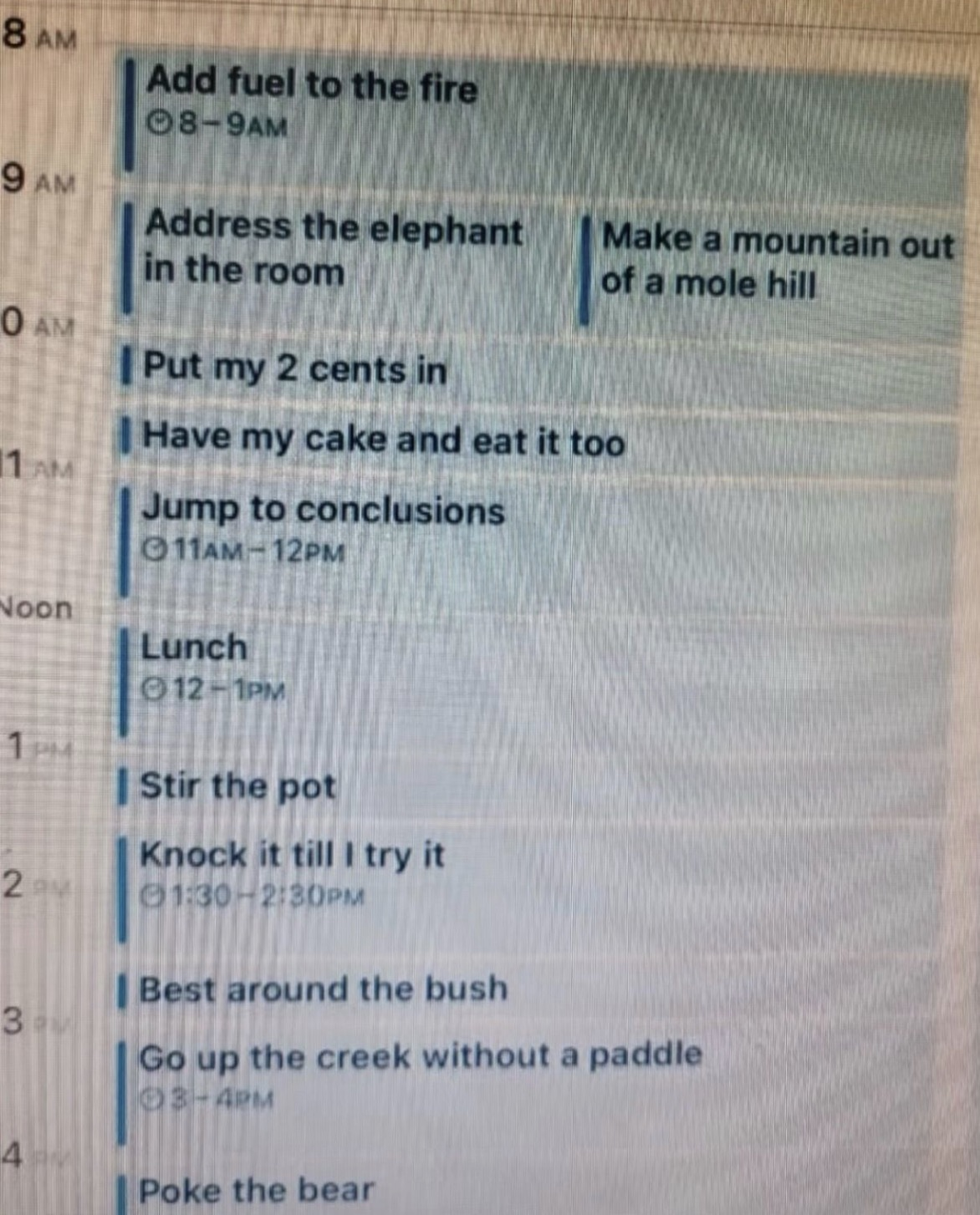 When your daily schedule is just a list of idioms and procrastination