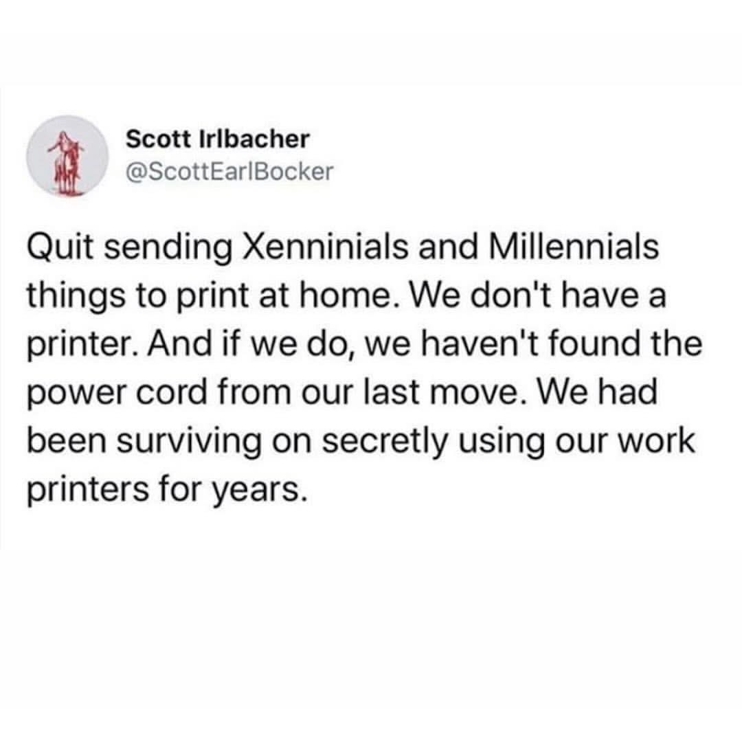 So THAT'S why everyone's always printing at work lol