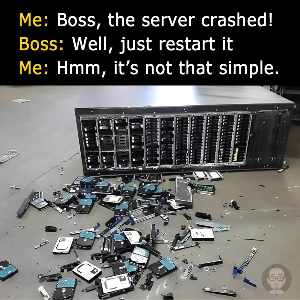When your boss thinks rebooting is the solution to a completely destroyed server
