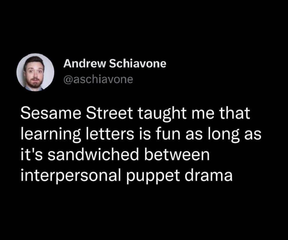 Sesame Street knew the secret to education was drama