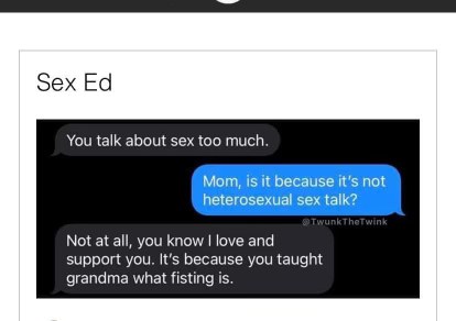 Mom's sex ed classes are apparently more advanced than I thought.