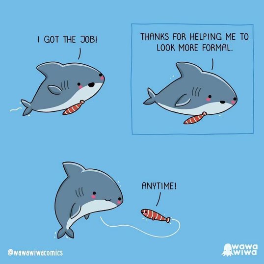 OMG this shark got a job and is using a little fish as a tie, so cute!