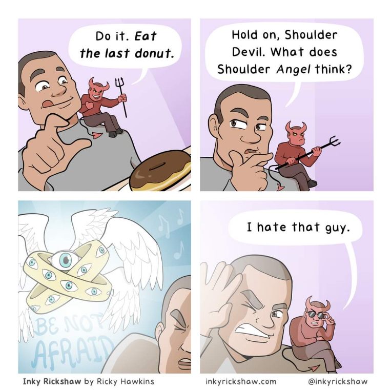 When your inner demon tells you to eat the last donut but your angel is literally a disembodied biblical angel.