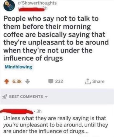 So basically, people who need coffee to be nice are admitting they're also basically zombies?
