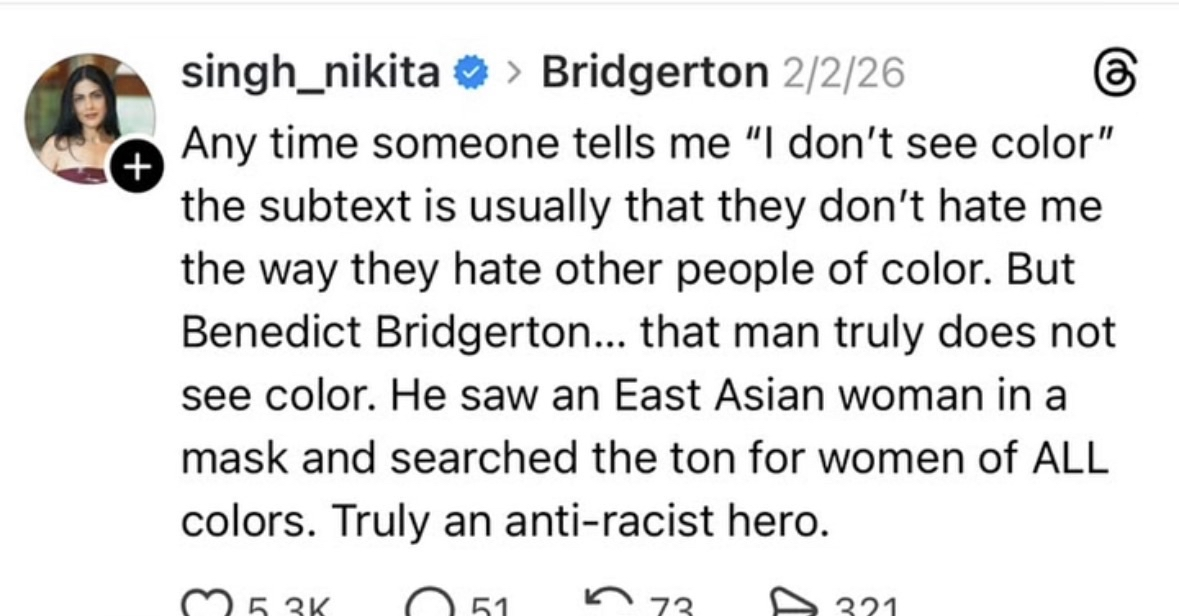 Okay but Benedict Bridgerton is an anti-racist hero for literally not seeing color lol