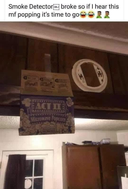 When your smoke detector is broken and you rig it with a microwave popcorn bag just in case