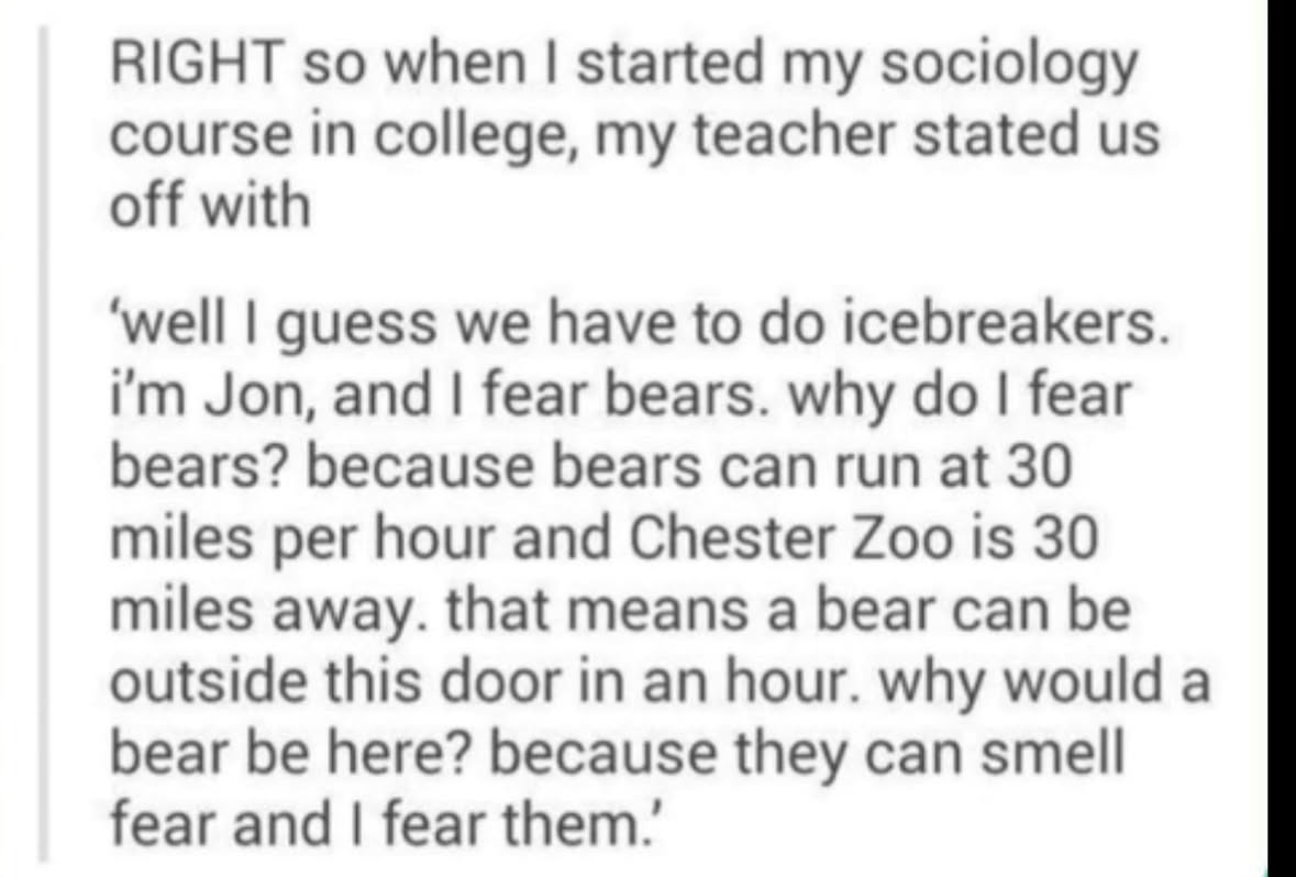 My college professor's icebreaker story about why he fears bears is somehow both terrifying and hilarious.
