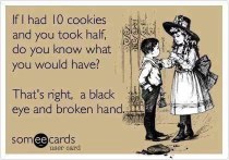 When you try to share your cookies but your sibling is savage.