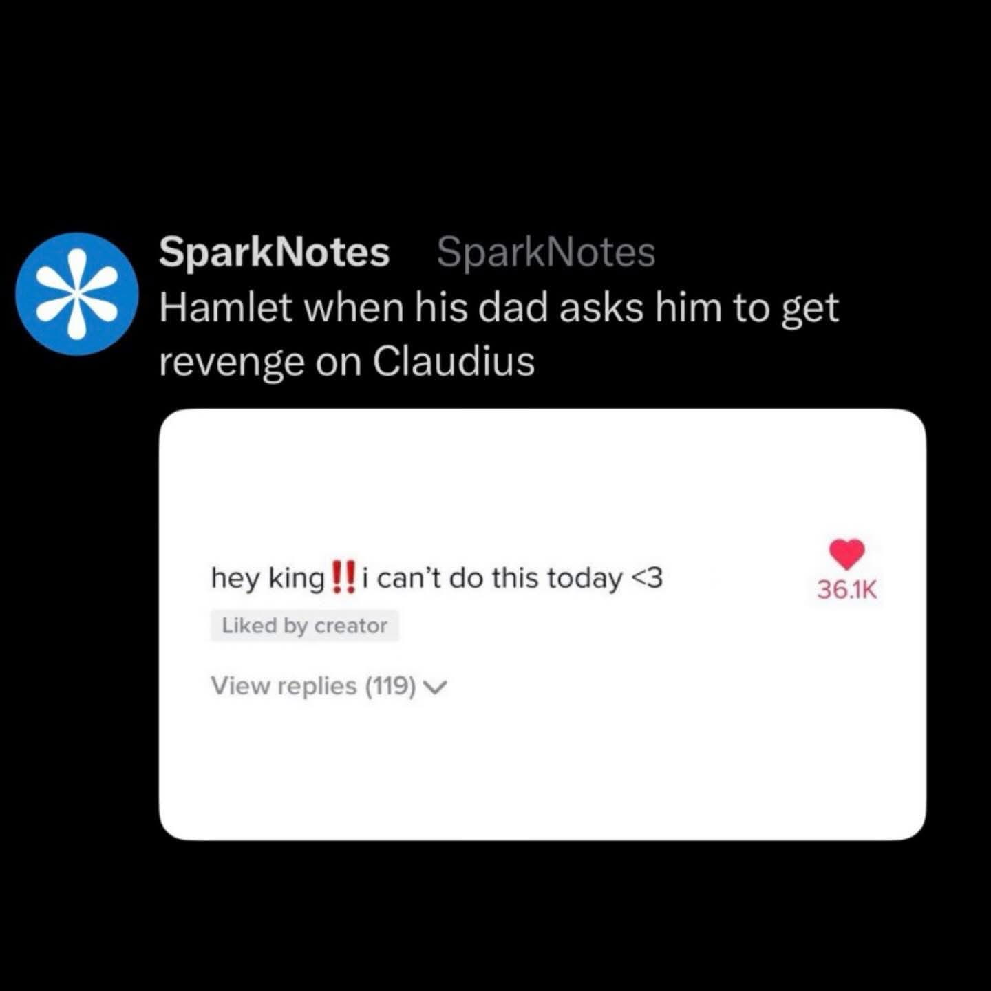 Hamlet really said 'can't do this today' when his dad wanted revenge. Big mood.
