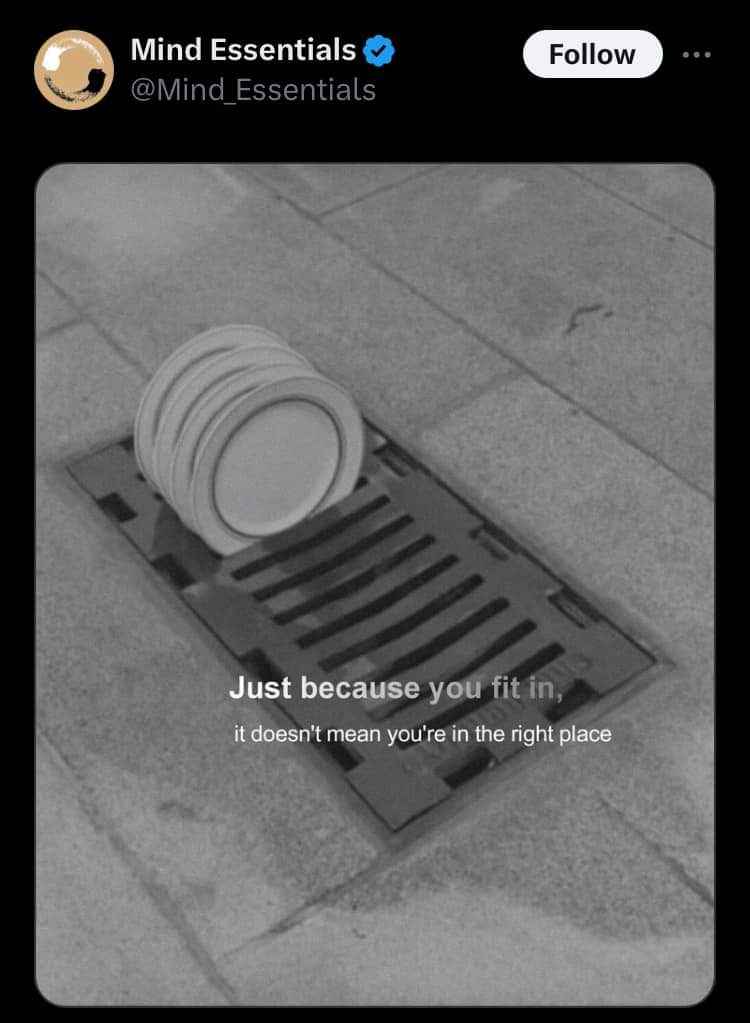 When you think you fit in but you're actually just stuck somewhere awful