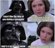 Vader acting like a protective dad and then remembering Leia's mom is gone and her room was destroyed lol