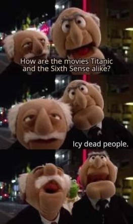 Statler and Waldorf finding common ground between Titanic and The Sixth Sense with a pun, lol