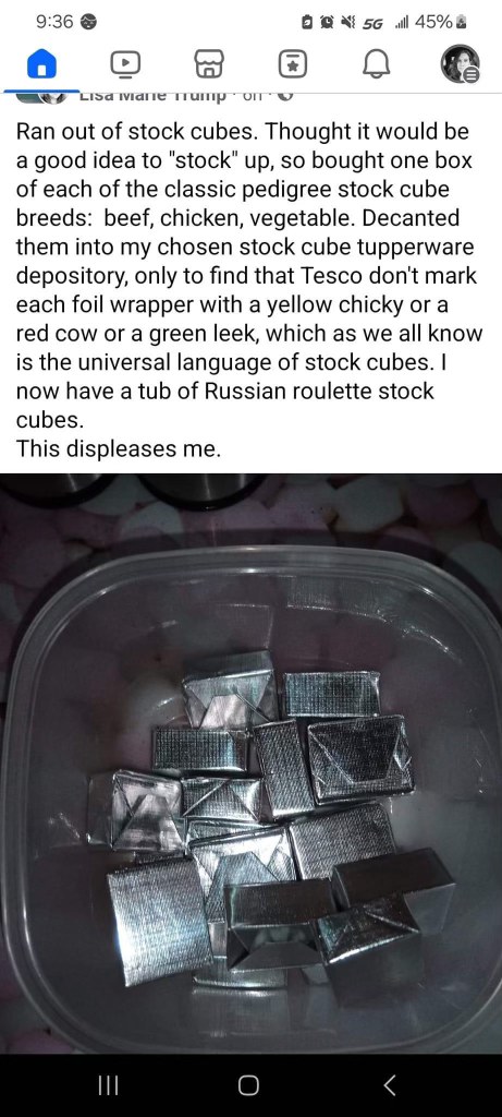 Bought a full box of stock cubes for beef, chicken, and veg, but Tesco doesn't use colors to tell them apart. Now my stock cube drawer is basically Russian roulette.