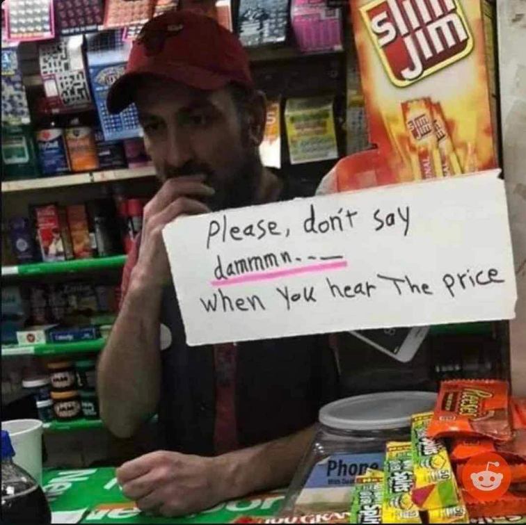 The sign at the store is basically asking for a reaction to the price.