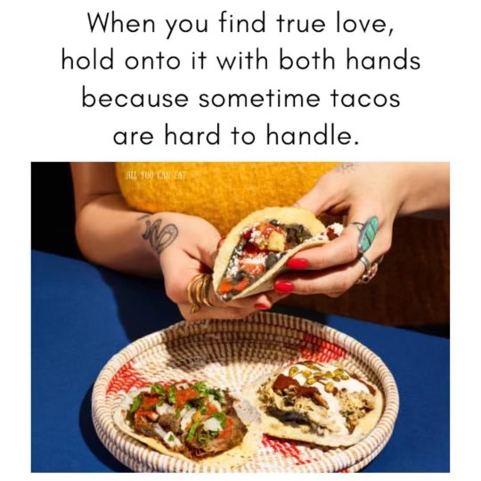 Some people treat tacos like they're the meaning of life, and honestly, who am I to judge?